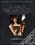 Il libro dei labirinti. Storia di un mito e di un simbolo libro