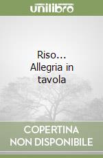 Riso... Allegria in tavola libro