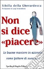 Non si dice «piacere» libro