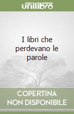 I libri che perdevano le parole