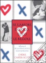 Se l'amore è gioco, ecco le regole libro