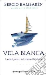 Vela Bianca libro