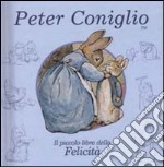 Peter Coniglio. Il piccolo libro della felicità libro