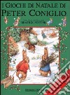 I giochi di Natale di Peter Coniglio libro