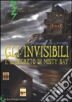 Gli Invisibili e il segreto di Misty Bay