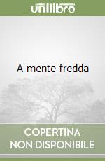 A mente fredda libro