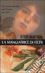 La mangiatrice di fichi libro