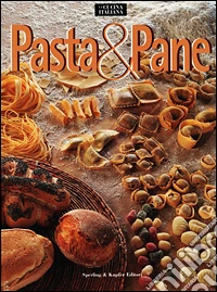 Pasta & pane (Scuola di cucina) libro