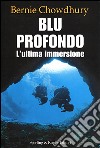 Blu profondo. L'ultima immersione libro