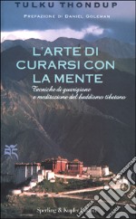 L'Arte di curarsi con la mente libro