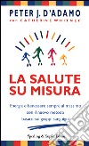 La salute su misura libro