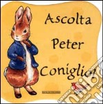 Ascolta Peter Coniglio! libro