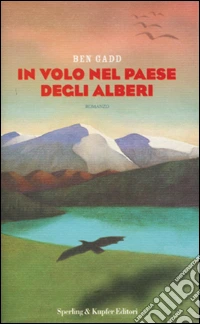 In volo nel paese degli alberi libro