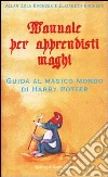 Manuale per apprendisti maghi libro