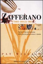 Zafferano. L'oro degli dei