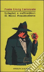 Indagini e raffreddori di Manni Franzenfesten libro