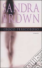 Gioco pericoloso libro