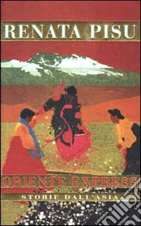 Oriente Express. Storie dall'Asia libro