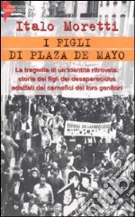 I figli di Plaza de Mayo libro