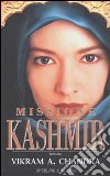 Missione Kashmir libro di Chandra Vikram