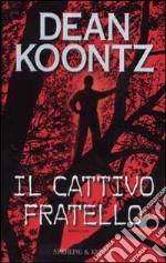 Il cattivo fratello