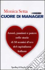 Cuore di manager libro