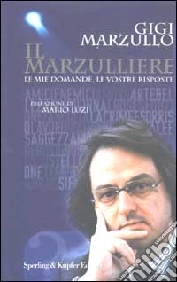 Il marzulliere. Le mie domande, le vostre risposte libro