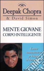 Mente giovane corpo intelligente libro