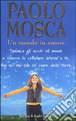 Un mondo in amore libro