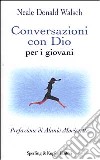 Conversazioni con Dio per i giovani libro