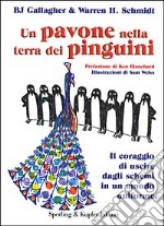 Un pavone nella terra dei pinguini libro