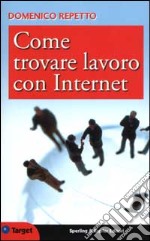 Come trovare lavoro con Internet libro