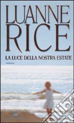 La luce della nostra estate libro