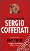 La lunga marcia di Sergio Cofferati libro