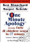 L'One Minute Apology ovvero l'arte di chiedere scusa in 1 minuto libro