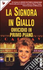 La signora in giallo. Omicidio in primo piano libro