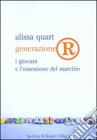 GenerazioneR. I giovani e l'ossessione del marchio libro