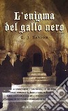 L'enigma del gallo nero libro