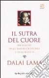 Il Sutra del cuore. Riflessioni sulla natura dell'uomo e sulla felicità libro