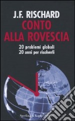 Conto alla rovescia. 20 problemi globali, 20 anni per risolverli libro