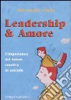 Leadership & amore. L'importanza del fattore emotivo in azienda libro