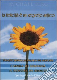 La felicità è un segreto antico libro