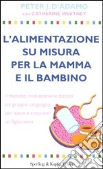 l`alimentazione su misura per la mamma e il bambino