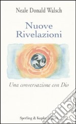 Nuove rivelazioni. Una conversazione con Dio libro