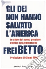 Gli dei non hanno salvato l'America libro