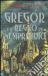 Gregor e il regno di Semprebuio libro