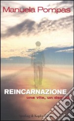 Reincarnazione. Una vita un destino libro