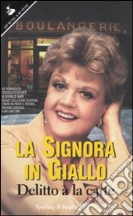 La signora in giallo. Delitto à la carte libro