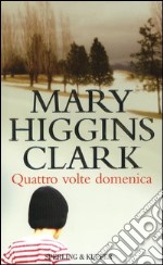 Quattro volte domenica libro