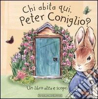 Chi abita qui, Peter Coniglio? libro